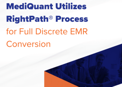 MediQuant Utilizes RightPath® Process for Full Discrete EMR Conversion